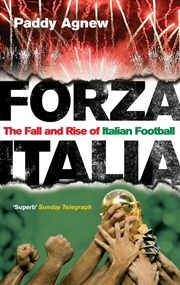 Buy Forza Italia: The Fall and Rise of Italian Football