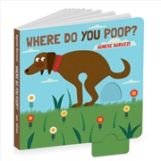 Buy Where Do You Poop?