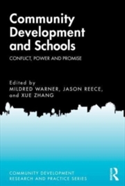 Buy Community Development and Schools: Conflict, Power and Promise (Community Development Research and P