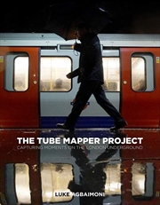 Buy The Tube Mapper Project: Capturing Moments on the London Underground