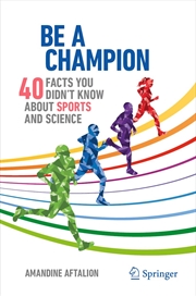 Buy Be a Champion: 40 Facts You Didn't Know About Sports and Science (Copernicus Books)