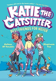 Buy Katie the Catsitter Book 2: Best Friends for Never: (A Graphic Novel)