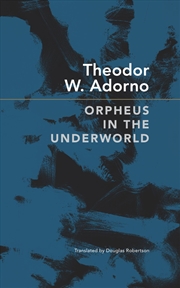 Buy Orpheus in the Underworld: Essays on Music and Its Mediation (The German List)