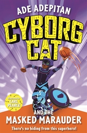 Buy Cyborg Cat and the Masked Marauder