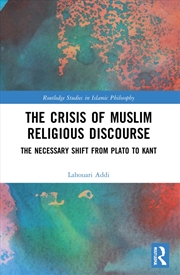 Buy The Crisis of Muslim Religious Discourse (Routledge Studies in Islamic Philosophy)