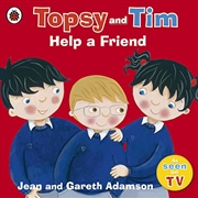 Buy Topsy and Tim Help a Friend