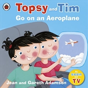 Buy Topsy And Tim Go On An Aeroplane