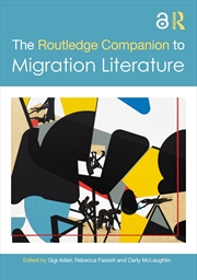 Buy The Routledge Companion to Migration Literature (Routledge Literature Companions)