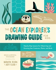 Buy The Ocean Explorer's Drawing Guide For Kids: Step-by-Step Lessons for Observing and Drawing Sea Crea