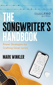 Buy The Songwriter's Handbook: Power Strategies for Crafting Great Lyrics (Music Pro Guides)