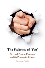 Buy The Stylistics of ‘You': Second-Person Pronoun and its Pragmatic Effects