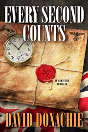 Buy Every Second Counts: An Armistice Thriller