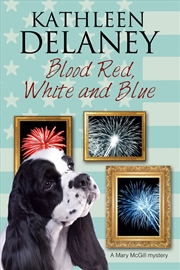 Buy Blood Red, White and Blue (A Mary McGill Canine Mystery, 3)