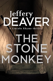 Buy The Stone Monkey: Lincoln Rhyme Book 4 (Lincoln Rhyme Thrillers)