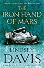 Buy The Iron Hand of Mars: A Marcus Didius Falco Novel