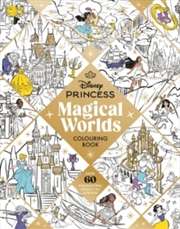 Buy Disney Princess Magical Worlds Colouring Book