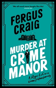 Buy Murder at Crime Manor: Martin's Fishback's ridiculous second Detective Roger LeCarre parody 'thrille