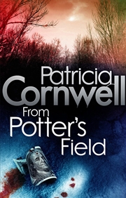 Buy From Potter's Field. Patricia Cornwell