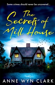 Buy The Secrets of Mill House: A terrifying and addictive psychological thriller with a twist you won’t