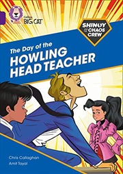 Buy Shinoy and the Chaos Crew: The Day of the Howling Headteacher: Band 08/Purple (Collins Big Cat)