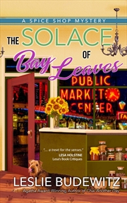 Buy The Solace of Bay Leaves (5) (A Spice Shop Mystery)