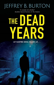 Buy The Dead Years (A Chicago K-9 Thriller)