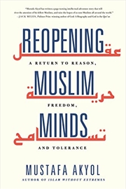 Buy Reopening Muslim Minds: A Return to Reason, Freedom, and Tolerance