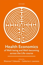 Buy Health Economics Of Well-being And Well-becoming Across The Life-course