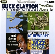 Buy Three Classic Albums Plus - Songs For Swingers / Buck Meets Ruby / Harry Edison Swings Buck Clayton