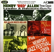 Buy Three Classic Albums Plus - Red Allen Meets Kid Ory / Weve Got Rhythm / Red Allen Plays King Oliver