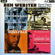 Buy Three Classic Albums Plus - Blue Saxophones / Soulville / The Soul Of Ben Webster