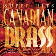 Buy Super Hits: Canadian Brass