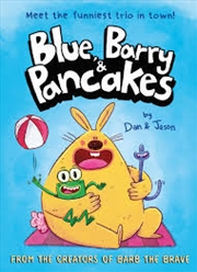 Buy Blue, Barry And Pancakes