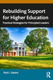 Buy Rebuilding Support for Higher Education : Practical Strategies for Principled Leaders