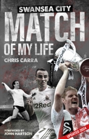 Buy Swansea City Match Of My Life