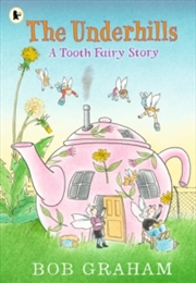 Buy Underhills A Tooth Fairy Story