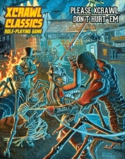 Buy Xcrawl Classics #3: Please Xcrawl! Don’t Hurt ‘Em