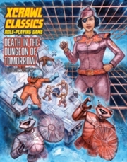 Buy Xcrawl Classics #4: Death in the Dungeon of Tomorrow