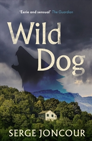 Buy Wild Dog: Sinister and savage psychological thriller