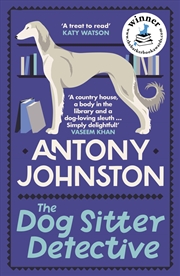 Buy The Dog Sitter Detective: The tail-wagging cosy crime series, 'simply delightful!' - Vaseem Khan