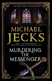 Buy Murdering the Messenger (A Bloody Mary Tudor Mystery, 8)