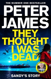 Buy They Thought I Was Dead: Sandy's Story (Detective Superintendent Roy Grace)