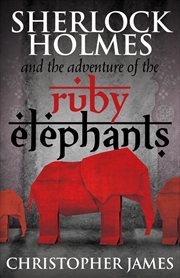 Buy Sherlock Holmes and The Adventure of the Ruby Elephants