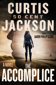 Buy The Accomplice: A Novel (Curtis “50 Cent” Jackson Presents, 1)