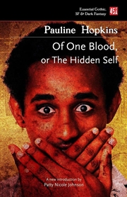 Buy Of One Blood: Or, The Hidden Self (Foundations of Black Science Fiction)