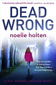 Buy Dead Wrong: A completely addictive and gripping serial killer thriller (Maggie Jamieson thriller)