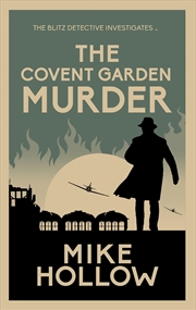 Buy The Covent Garden Murder: The compelling wartime murder mystery (Blitz Detective)