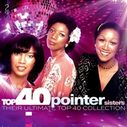 Buy Top 40: The Pointer Sisters