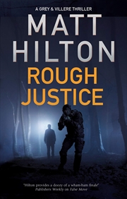 Buy Rough Justice (A Grey and Villere Thriller, 6)