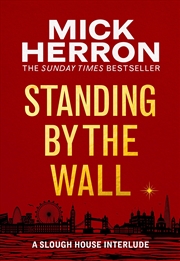 Buy Standing by the Wall : A Slough House Interlude Paperback Mick Herron